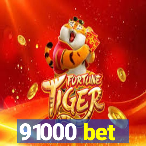 91000 bet